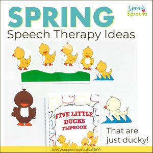 Spring Speech Therapy Ideas- The Five Little Ducks Song magnet board story-telling pieces and an interactive flipbook