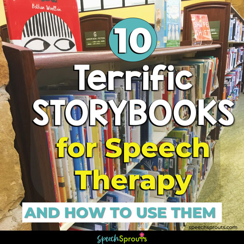 10 Terrific Story-books for Speech Therapy and how to use them. Text is shown on a library shelf full of books. speechsprouts.com