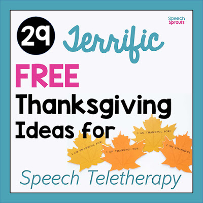 29 Terrific FREE Thanksgiving Speech Therapy Ideas for Teletherapy by Speech Sprouts #speechsprouts