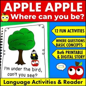 Apple, Apple Where Can You Be? Apple Reader, basic concept activities and Where questions for speech therapy