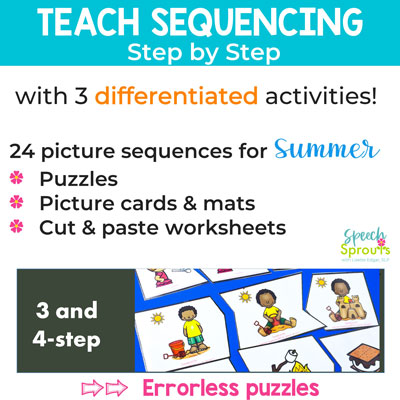 Teach sequencing step by step with 3 differentiated activities and 24 summer sequencing picture stories. The sequencing activities also includes errorless puzzles, as shown here with the little boy building a sandcastle at the beach, sequencing cards and sequencing pictures worksheets. speechsprouts.com