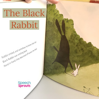 A little bunny walks off hand and hand with his large shadow. The Black Rabbit is a sweet book for preschool speech therapy.