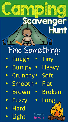 Have a camping themed scavenger hunt! Practice describing as you find things that are bumpy, fuzzy or tiny. 15 more great summer speech and language activities with a camping theme. www.speechsproutstherapy.com