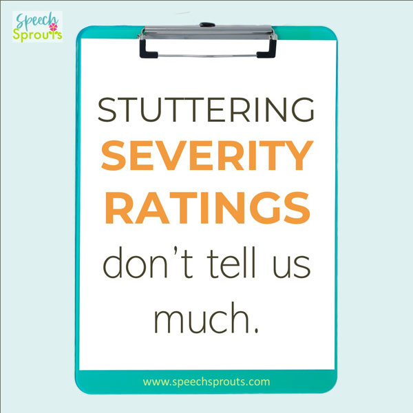 Stuttering Severity Ratings don't tell us much, written on a clipboard.