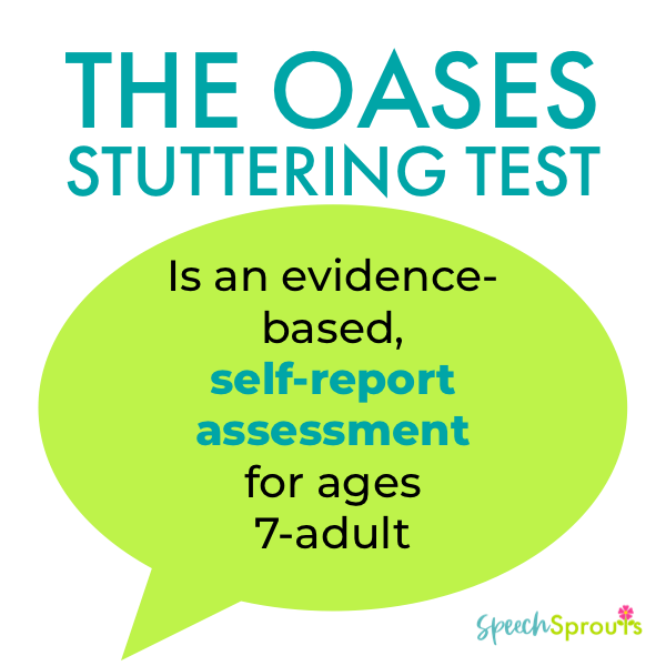 The OASES stuttering test is an evidence-based self-report assessment written in a green speech bubble