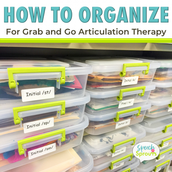 How To Organize For Grab And Go Articulation Therapy! - Speech Sprouts