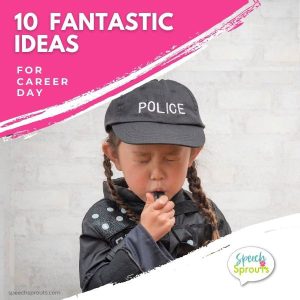 10 fantastic ideas for career day at school.. Books and activity ideas at speechsprouts.com