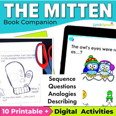 The Mitten activities for preschoolers through 2nd grade speech therapy. A book companion with 10 printable + digital activities that includes a sequencing cut and paste mini-book and question cards for sequence, yes-no and WH Questions, analogies and describing. The card shown pictures two owls , a penny and a chair, and says: The owl's eyes were as big as...?