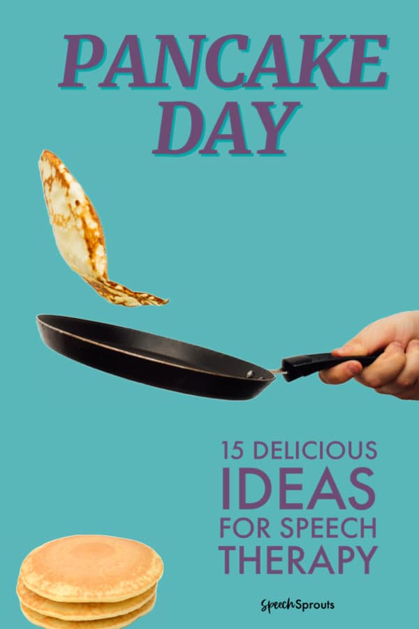 15 Delicious Activities For Pancake Day In Speech Therapy Speech Sprouts