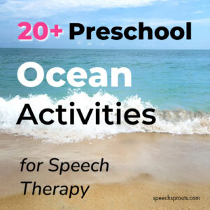A blue ocean photo with waves and sand. The text: 20 plus preschool ocean activities for speech therapy.